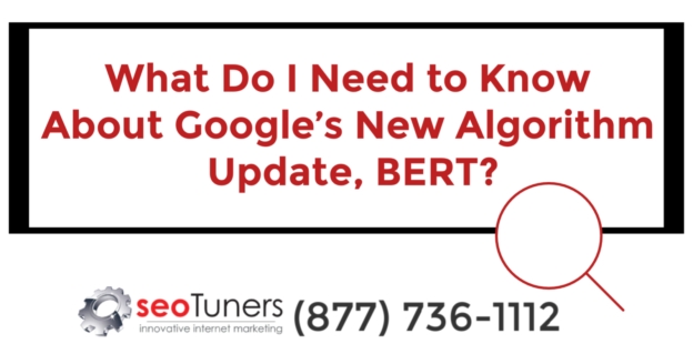 What Do I Need to Know About Google's New Algorithm Update, BERT?