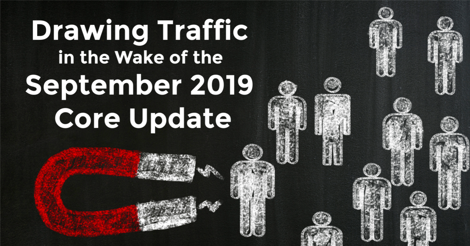 Drawing Traffic in the Wake of the Recent Core Update
