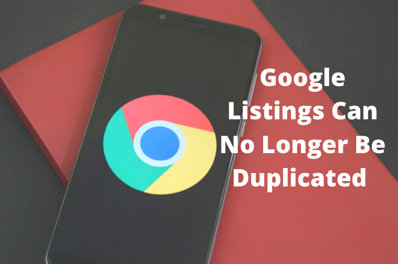 Google Listings Can No Longer Be Duplicated