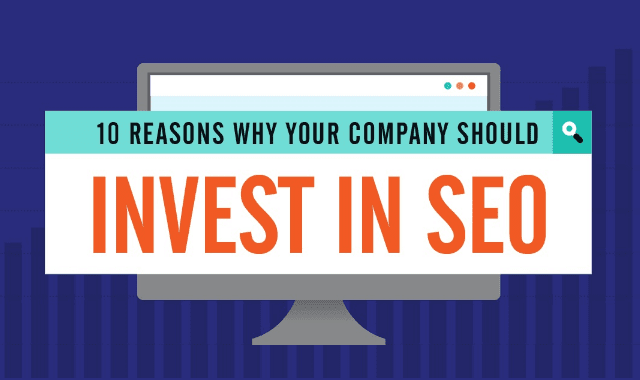 10 Reasons Why Your Business Should Invest In SEO