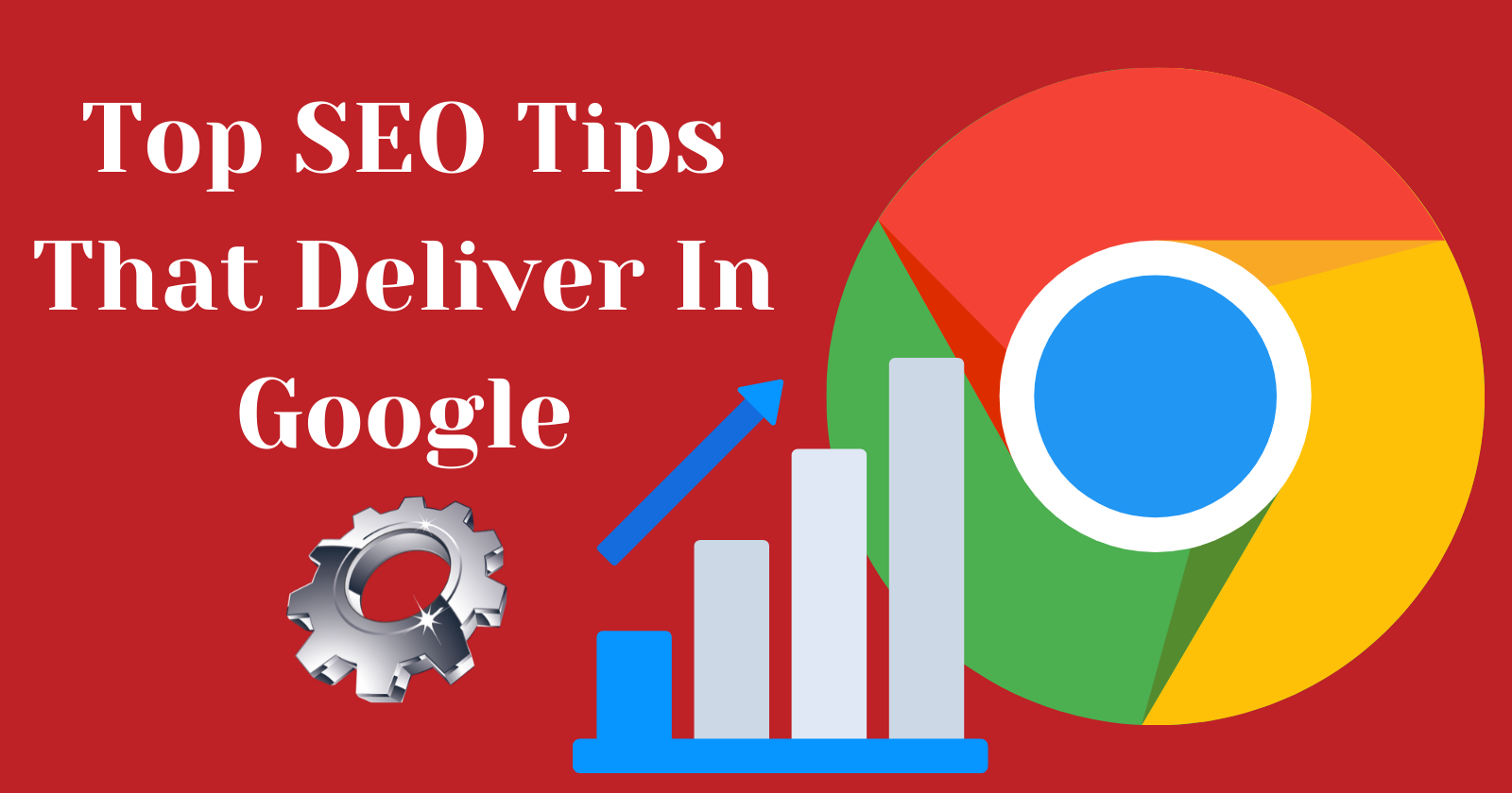 Top SEO Tips That Deliver In Google